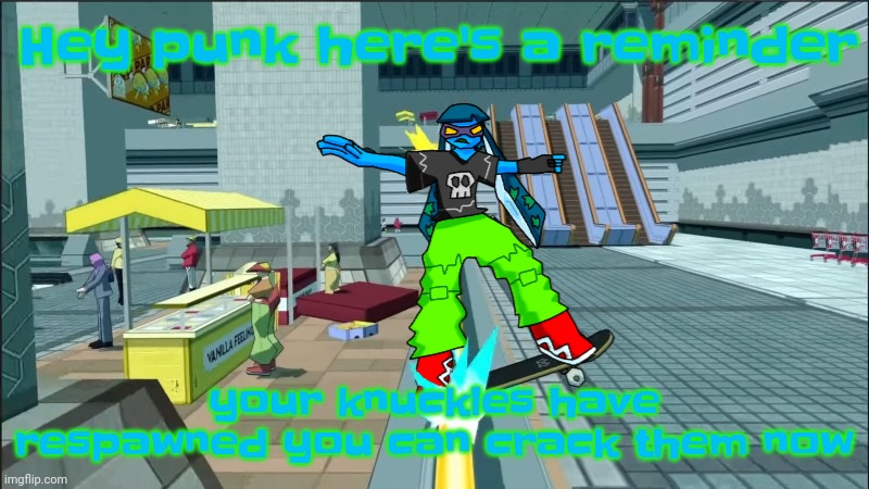 Yeah yw | Hey punk here's a reminder; your knuckles have respawned you can crack them now | image tagged in bomb rush cyberfunk | made w/ Imgflip meme maker