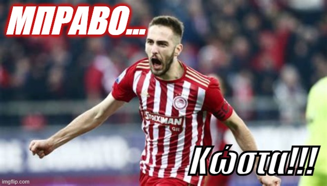ΜΠΡΑΒΟ... Κώστα!!! | made w/ Imgflip meme maker