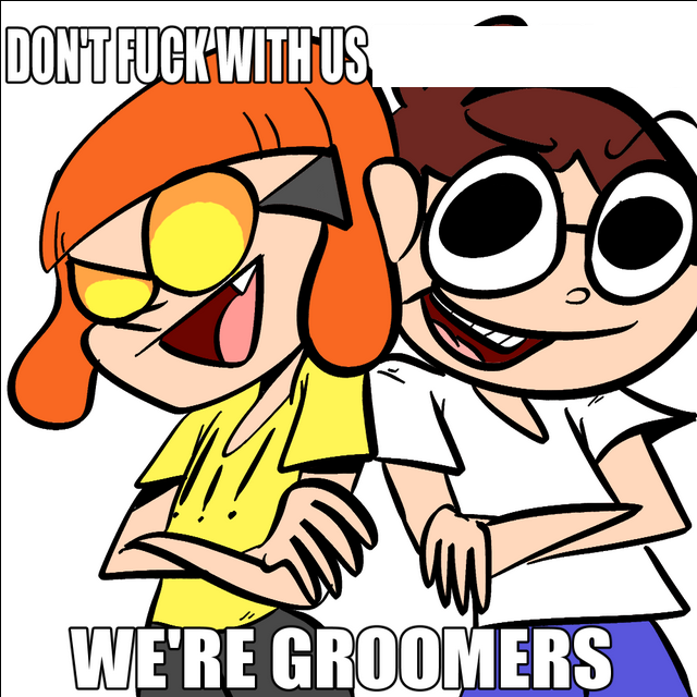 Don't mess with X, THEY'RE GROOMERS Blank Meme Template
