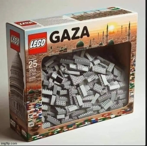 LEGAZA | image tagged in legos,gaza,dead bobies not included,byob | made w/ Imgflip meme maker