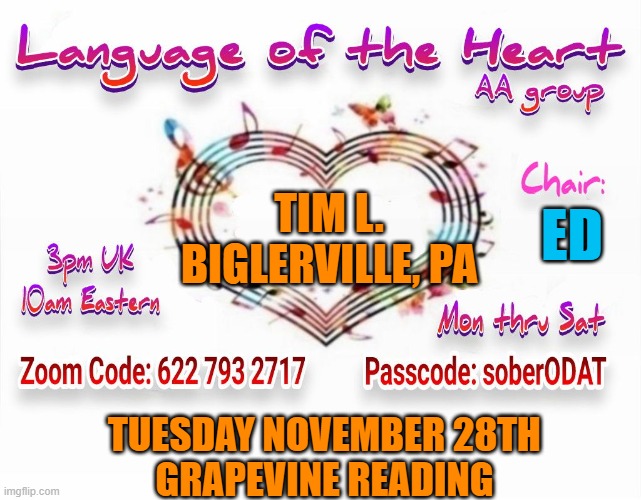 TIM L.
BIGLERVILLE, PA; ED; TUESDAY NOVEMBER 28TH
GRAPEVINE READING | made w/ Imgflip meme maker