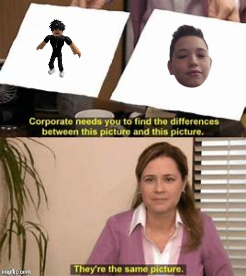 They’re the same picture. | image tagged in they re the same picture | made w/ Imgflip meme maker