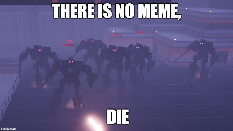 Transformers: There is no meme, DIE | image tagged in transformers,transformers earthspark | made w/ Imgflip meme maker
