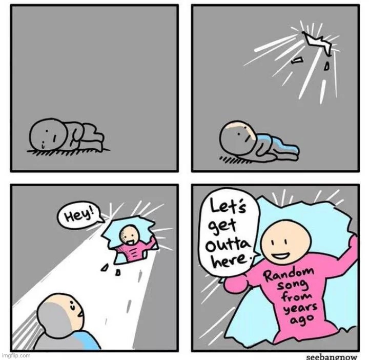 we're beyond the limit of what should be possible in terms of being relatable | image tagged in comics/cartoons,me irl,relatable,music,too relatable | made w/ Imgflip meme maker