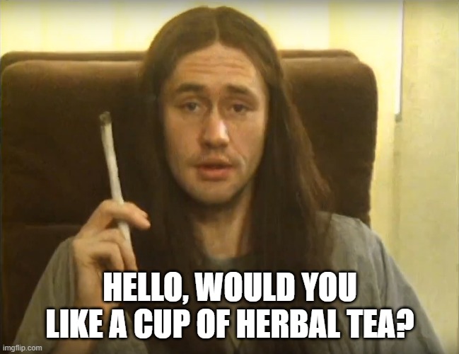 The Young Ones - Would You Like A Cup Of Herbal Tea | HELLO, WOULD YOU LIKE A CUP OF HERBAL TEA? | image tagged in the young ones,nigel planer | made w/ Imgflip meme maker