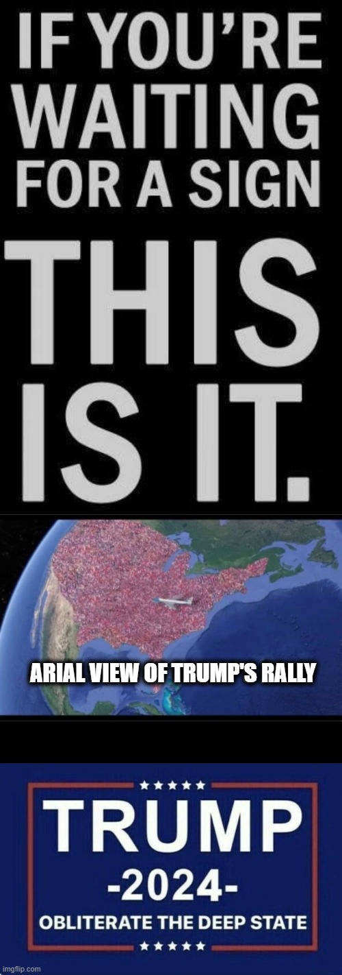 A Man For The People and For America | ARIAL VIEW OF TRUMP'S RALLY | image tagged in donald trump,we the people,patriot,america first,election,political humor | made w/ Imgflip meme maker