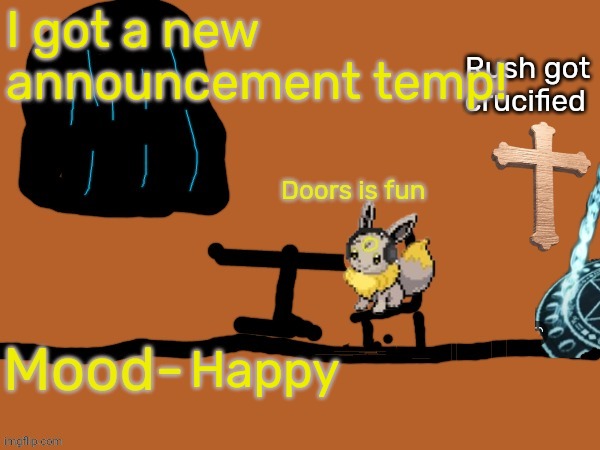 Midnight's announcement temp | I got a new announcement temp! Happy | image tagged in midnight's announcement temp | made w/ Imgflip meme maker