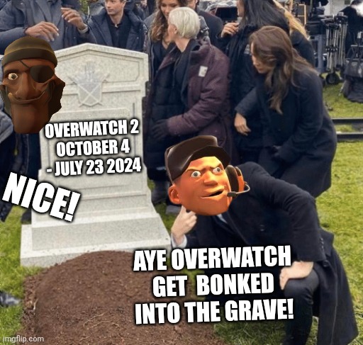 Grant Gustin over grave | OVERWATCH 2
OCTOBER 4 - JULY 23 2024; NICE! AYE OVERWATCH GET  BONKED INTO THE GRAVE! | image tagged in grant gustin over grave | made w/ Imgflip meme maker
