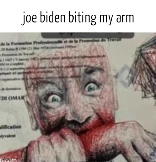joe biden biting my arm | made w/ Imgflip meme maker
