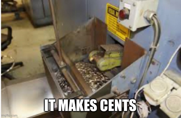 It makes sense | IT MAKES CENTS | image tagged in money,yes,makes sense,funny | made w/ Imgflip meme maker