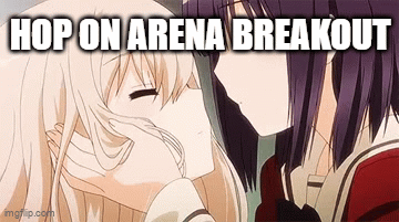 arena breakout - Imgflip