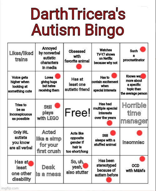 i have autism too :D | image tagged in darthtricera's autism bingo | made w/ Imgflip meme maker