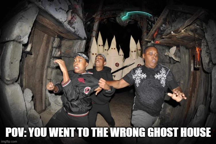 Wrong haunted house bud | POV: YOU WENT TO THE WRONG GHOST HOUSE | image tagged in black men running | made w/ Imgflip meme maker