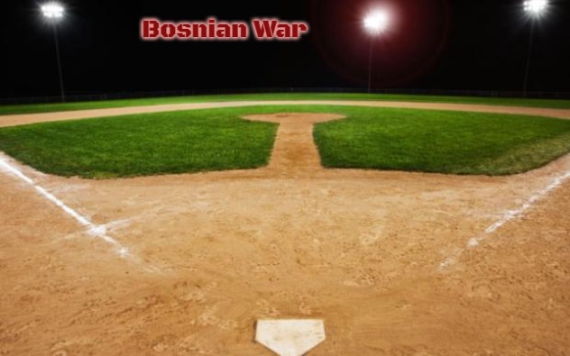 baseball | Bosnian War | image tagged in baseball,slavic,bosnian war | made w/ Imgflip meme maker
