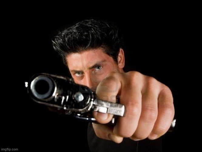 Guy With Gun | image tagged in guy with gun | made w/ Imgflip meme maker