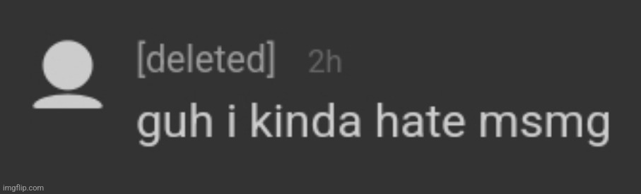 Guess they hated imgflip itself too | made w/ Imgflip meme maker