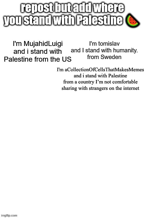 I'm tomislav and I stand with humanity.
from Sweden | made w/ Imgflip meme maker