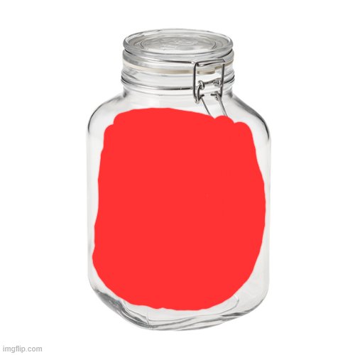 Glass Jar | image tagged in glass jar | made w/ Imgflip meme maker