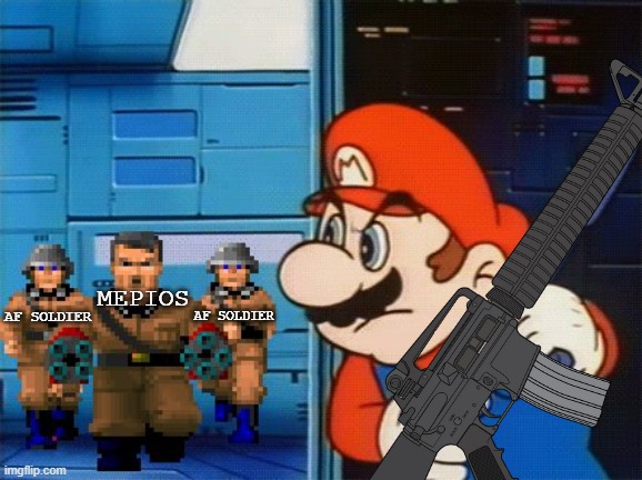 Mario Joined the Eroican Powers to Take Down the Tyrant From Hell. | MEPIOS; AF SOLDIER; AF SOLDIER | image tagged in mario hates nazis,pro-fandom,vs,anti-fandom/anti-furry,wolfenstein-3d,mario | made w/ Imgflip meme maker
