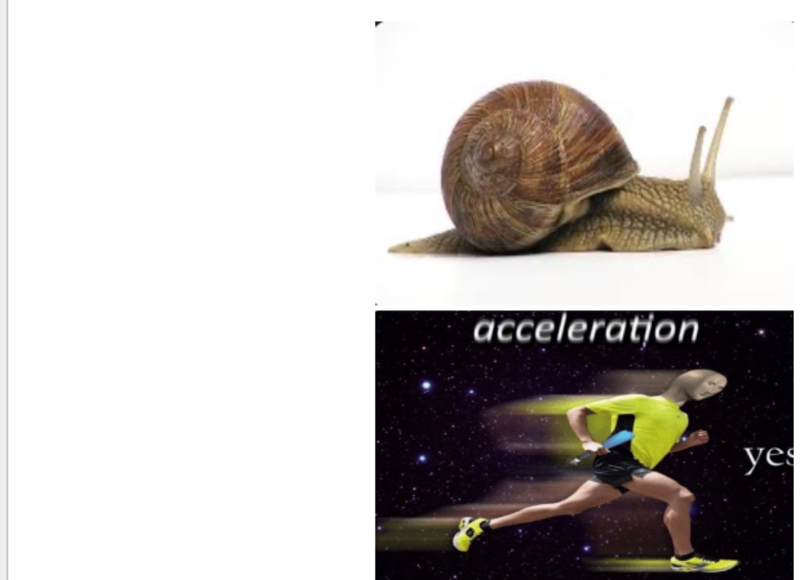 High Quality Snail, Acceleration yes Blank Meme Template