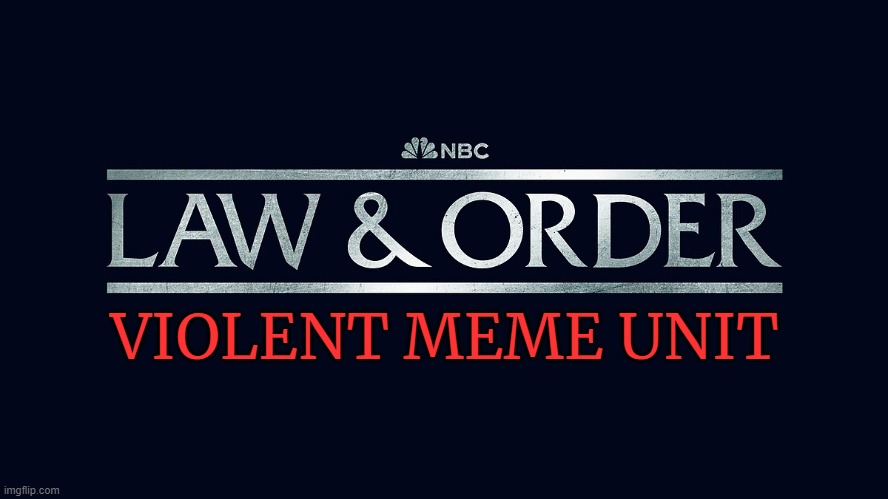 Law and order VMU Ireland | VIOLENT MEME UNIT | image tagged in freedom,freedom of speech,law and order,government corruption,ireland,republic | made w/ Imgflip meme maker