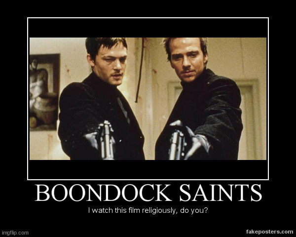 boondock saints | image tagged in boondock saints,memes | made w/ Imgflip meme maker