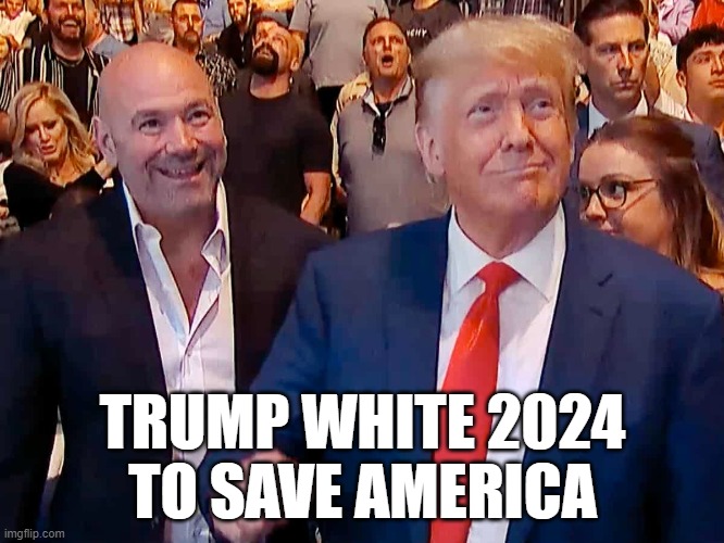 Trump White 2024 to Save America | TRUMP WHITE 2024
TO SAVE AMERICA | image tagged in ufc,mma,joe rogan,donald trump,trump,fjb | made w/ Imgflip meme maker