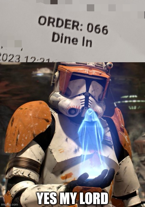 I actually got this on a receipt from a pizza place | YES MY LORD | image tagged in order 66,pizza | made w/ Imgflip meme maker