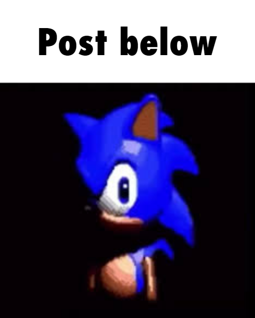 Sonic Post Below Blank Meme Template