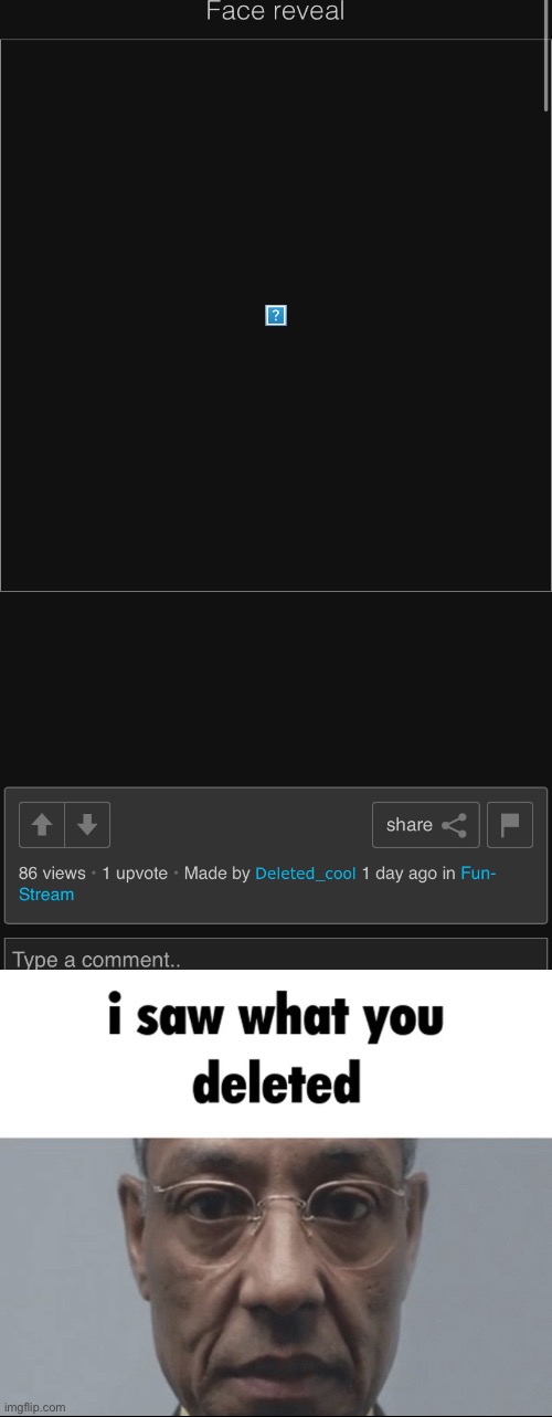 image tagged in i saw what you deleted | made w/ Imgflip meme maker