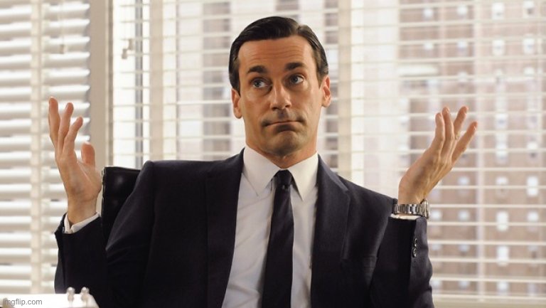 John Hamm Hands up mad men | image tagged in john hamm hands up mad men | made w/ Imgflip meme maker