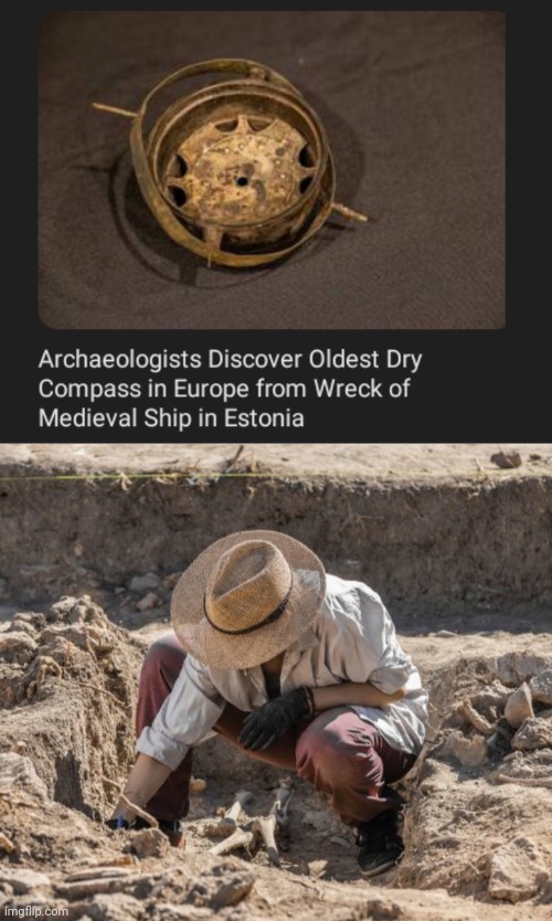 Compass | image tagged in archaeologist,compass,memes,archaeologists,medieval ship,ship | made w/ Imgflip meme maker