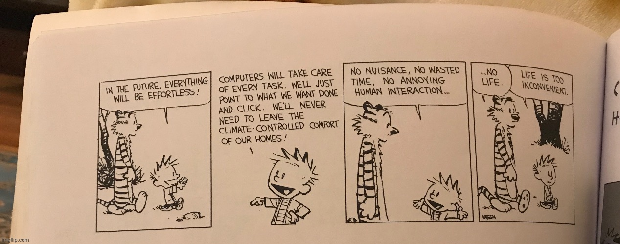 This pretty much sums up modern life, which is funny because this comic was written in the 1980’s - 1990’s | image tagged in comics/cartoons | made w/ Imgflip meme maker