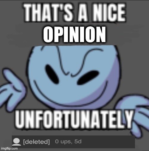 OPINION | made w/ Imgflip meme maker