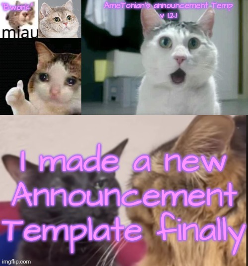 AmeTonian's announcement Temp v 1.2.1 | I made a new Announcement Template finally | image tagged in ametonian's announcement temp v 1 2 1 | made w/ Imgflip meme maker