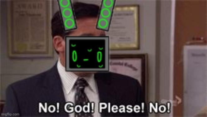Oh God Please No | image tagged in oh god please no | made w/ Imgflip meme maker