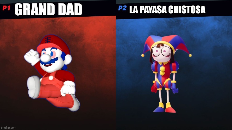 It's Grand Dad Vs Pomni | GRAND DAD; LA PAYASA CHISTOSA | image tagged in it's name vs name | made w/ Imgflip meme maker