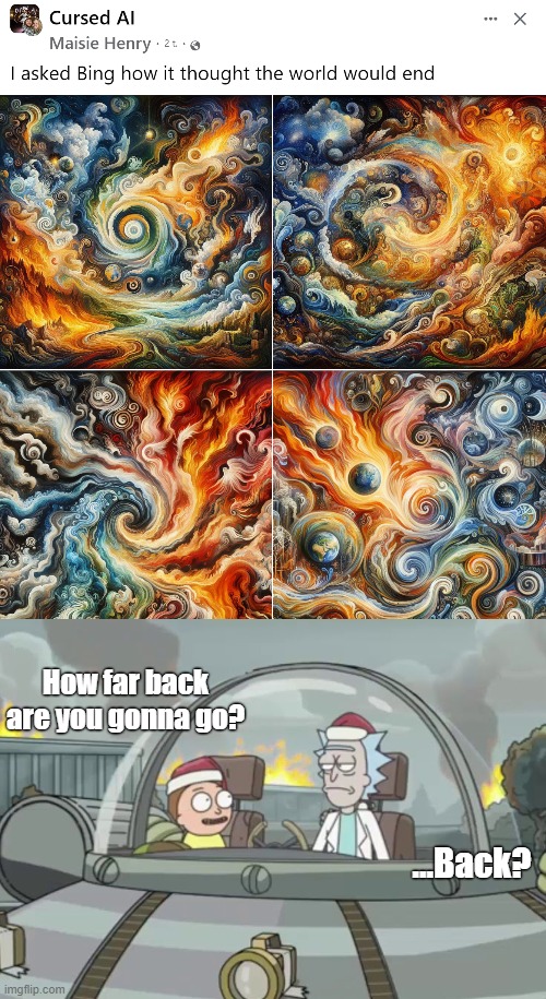 How far back are you gonna go? ...Back? | image tagged in funny,rick and morty,ai | made w/ Imgflip meme maker
