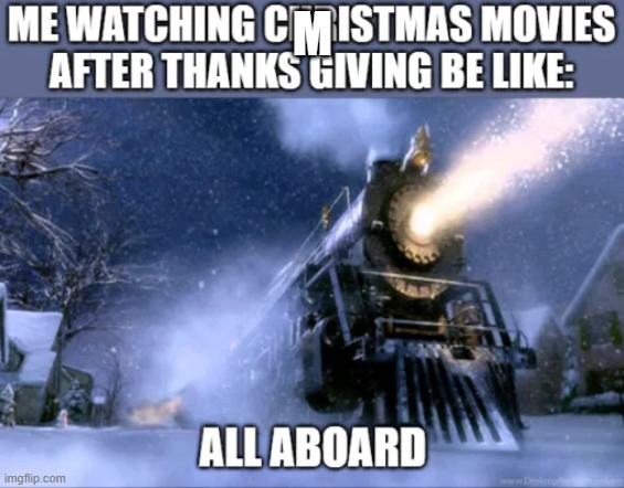 Polar Express Train | M | image tagged in polar express train | made w/ Imgflip meme maker