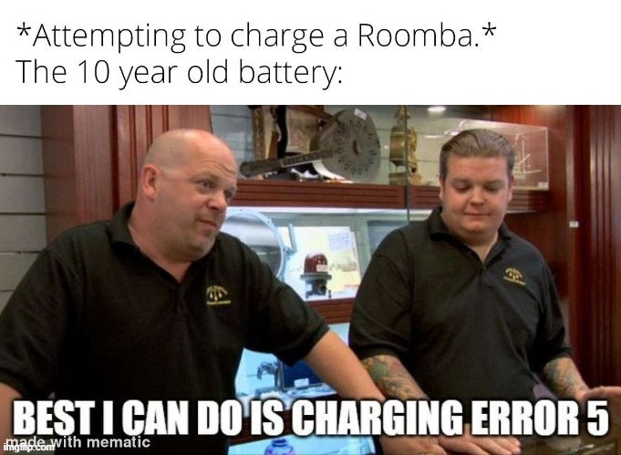 Roomba Battery | image tagged in roomba | made w/ Imgflip meme maker