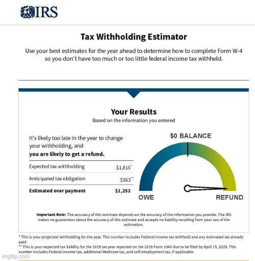 IRS Tax Withholding Estimator Refund | image tagged in irs tax withholding estimator refund | made w/ Imgflip meme maker
