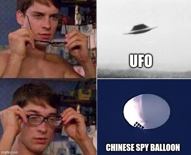 Chinese spys | UFO; CHINESE SPY BALLOON | image tagged in spiderman glasses | made w/ Imgflip meme maker