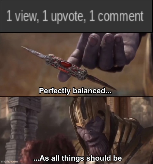 Finally, inner peace. | image tagged in thanos perfectly balanced as all things should be,memes,funny | made w/ Imgflip meme maker