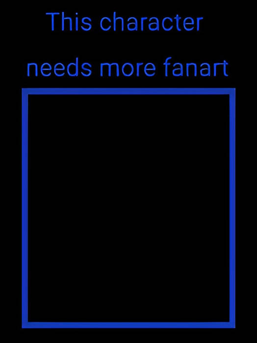 this character needs more fanart Blank Meme Template