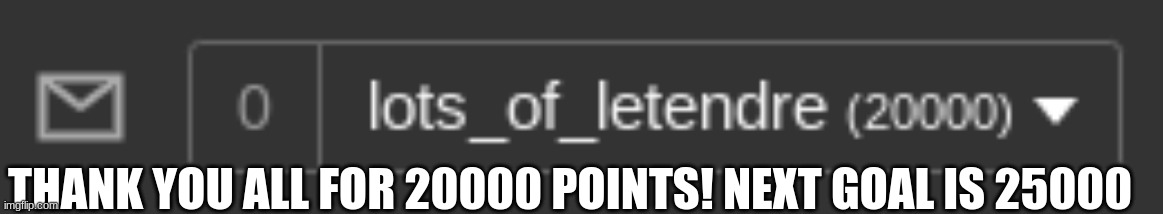 OOH | THANK YOU ALL FOR 20000 POINTS! NEXT GOAL IS 25000 | image tagged in 20000 points,thx,happy,oh yeah | made w/ Imgflip meme maker
