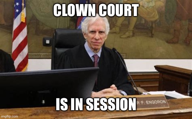 CLOWN COURT IS IN SESSION | made w/ Imgflip meme maker