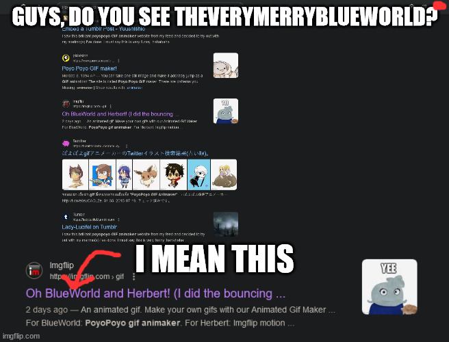 wow TheVeryMerryBlueWorld is famous on google | GUYS, DO YOU SEE THEVERYMERRYBLUEWORLD? I MEAN THIS | image tagged in google,how,famous | made w/ Imgflip meme maker