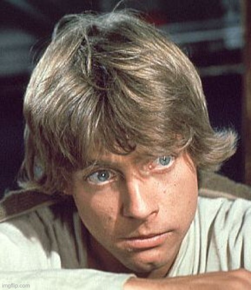 Luke Skywalker - I care | image tagged in luke skywalker - i care | made w/ Imgflip meme maker