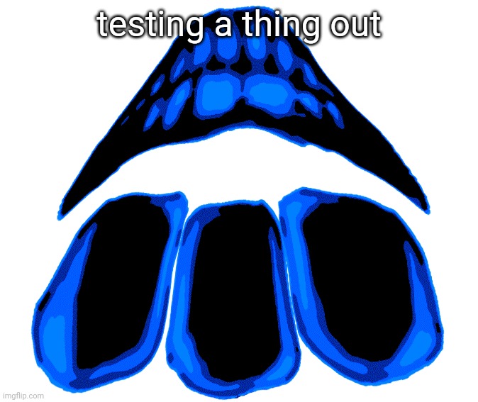 testing a thing out | made w/ Imgflip meme maker