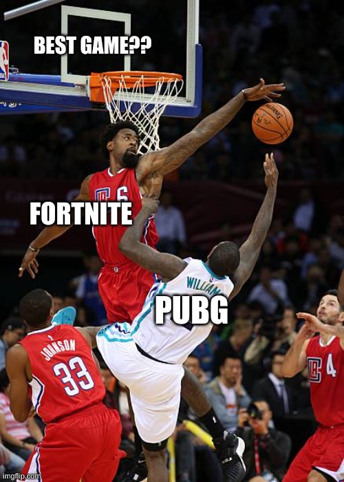 FORTNITE VS PUBG | BEST GAME?? FORTNITE; PUBG | image tagged in basketball denied,gamers on pubg vs fortnite be like,denied,fortnite | made w/ Imgflip meme maker